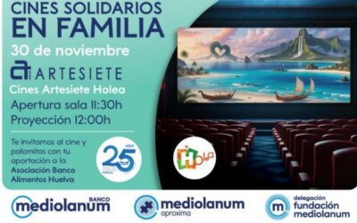 Cines Artesiete Holea y Fundación Mediolanum celebran una sesión solidaria en beneficio del Banco de Alimentos de Huelva